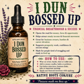 I Dun Bossed Up Conjure Oil
